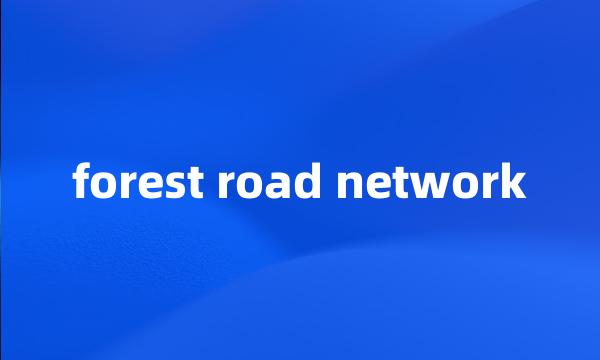 forest road network