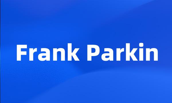 Frank Parkin