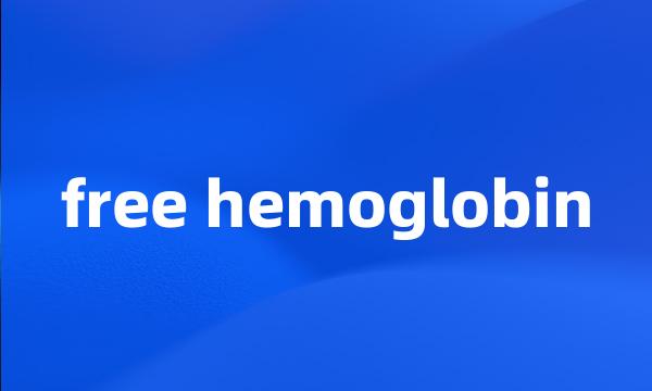 free hemoglobin