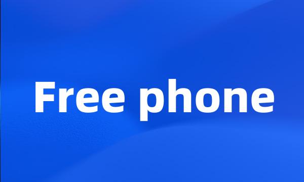 Free phone