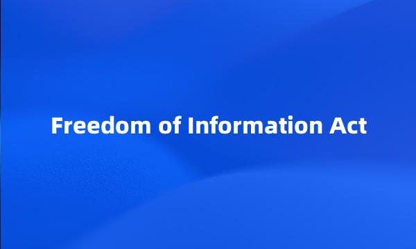 Freedom of Information Act