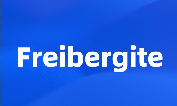 Freibergite