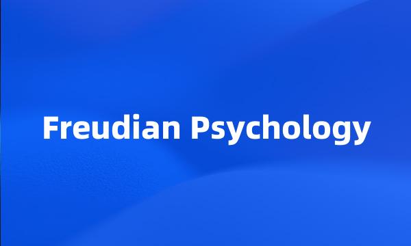 Freudian Psychology