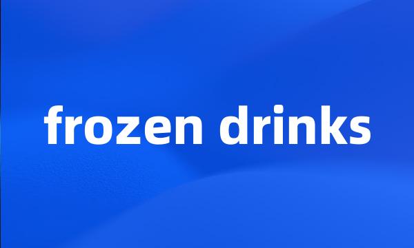 frozen drinks