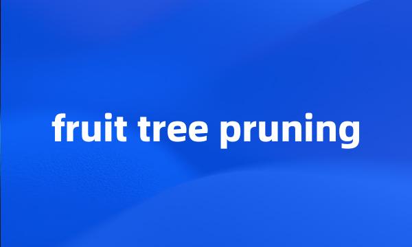 fruit tree pruning