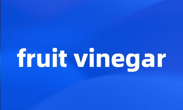 fruit vinegar