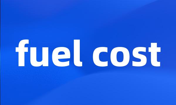 fuel cost