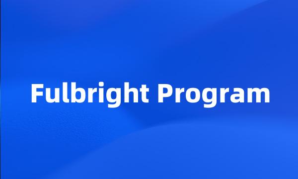 Fulbright Program