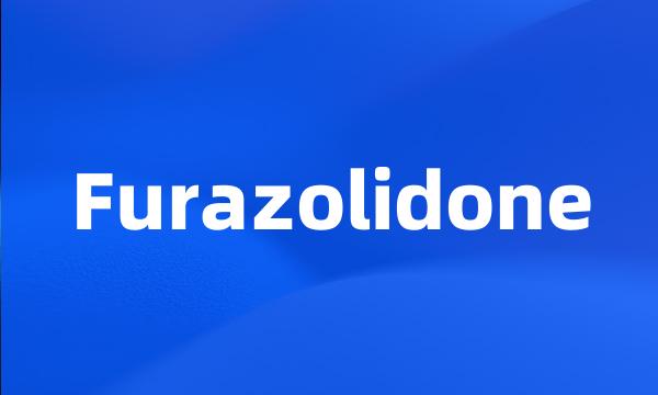 Furazolidone