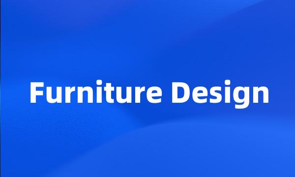 Furniture Design