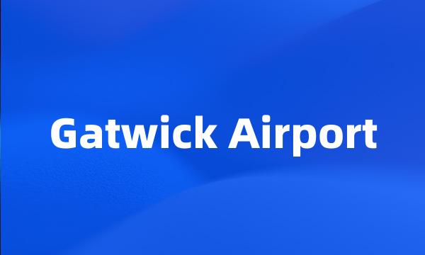 Gatwick Airport