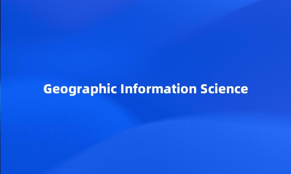 Geographic Information Science