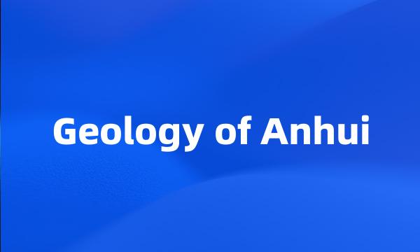 Geology of Anhui