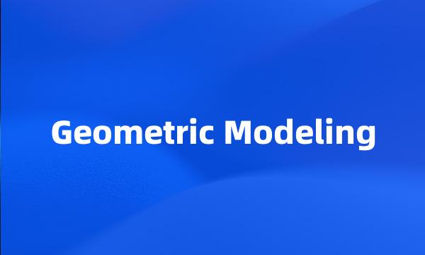 Geometric Modeling