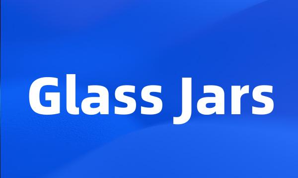 Glass Jars