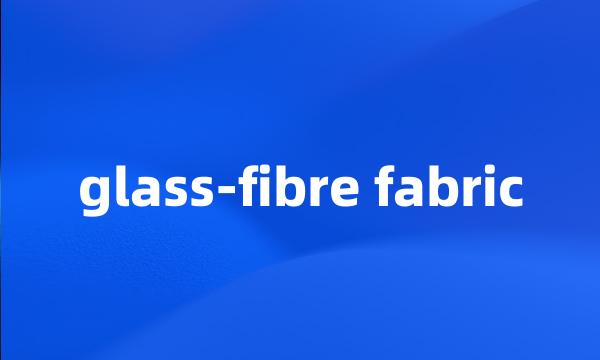 glass-fibre fabric