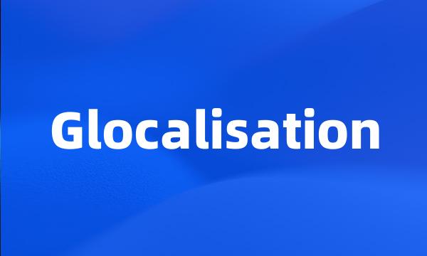 Glocalisation