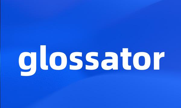 glossator