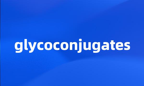 glycoconjugates