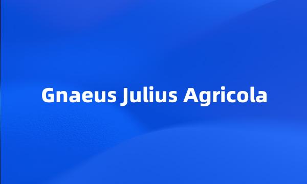 Gnaeus Julius Agricola