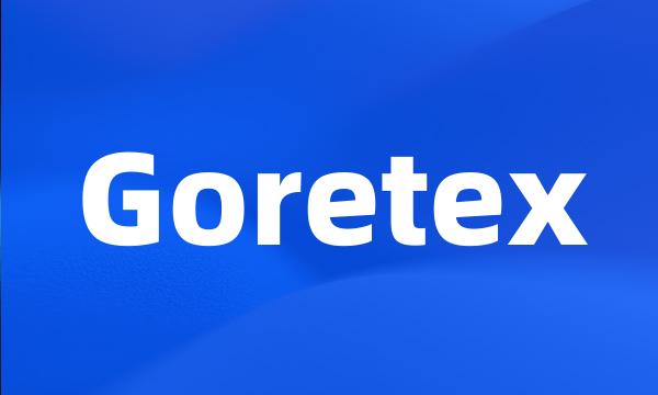 Goretex