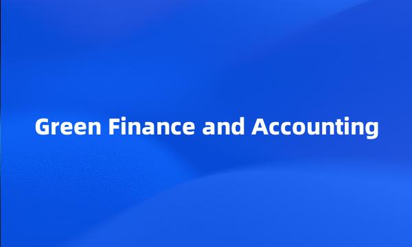 Green Finance and Accounting