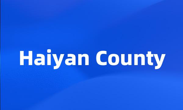 Haiyan County