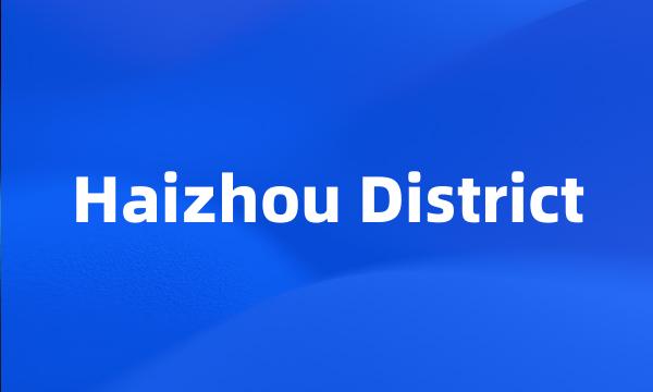 Haizhou District