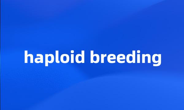 haploid breeding