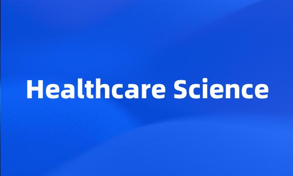 Healthcare Science