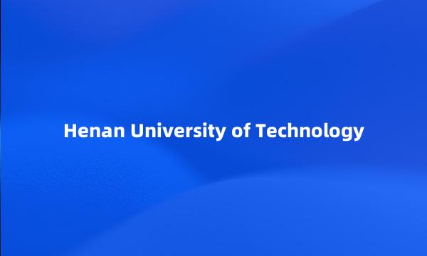 Henan University of Technology