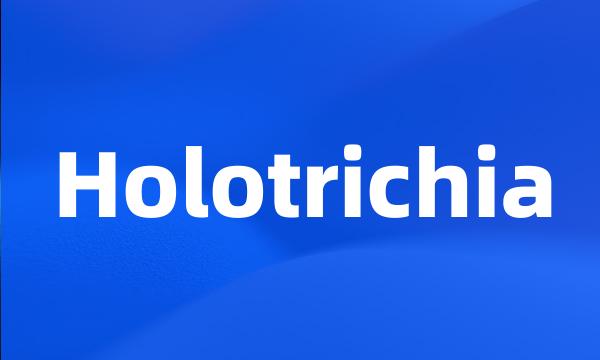 Holotrichia