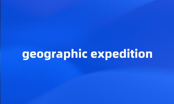 geographic expedition