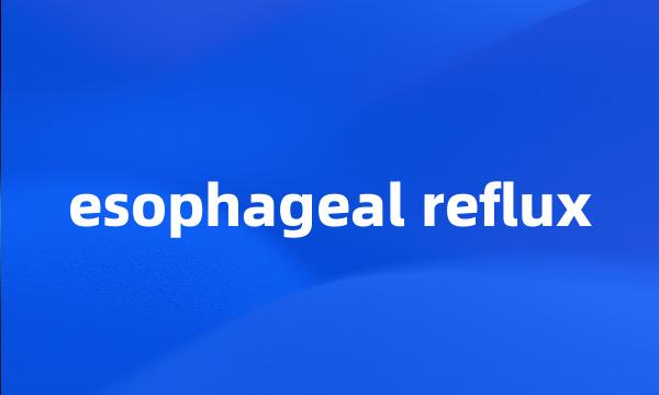 esophageal reflux