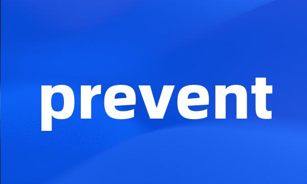 prevent