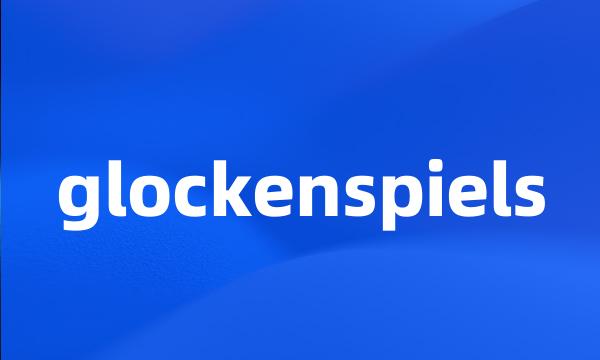 glockenspiels