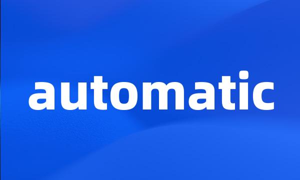 automatic