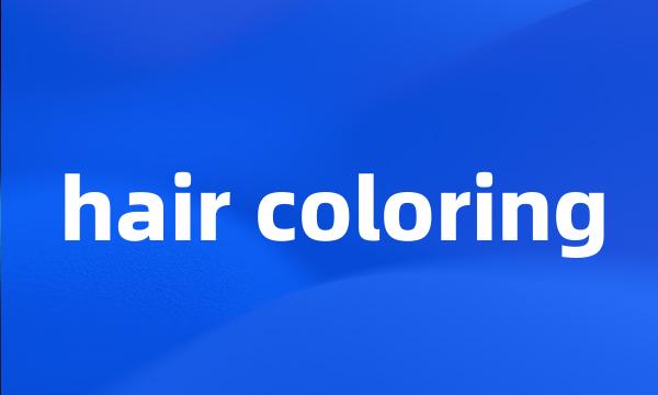 hair coloring