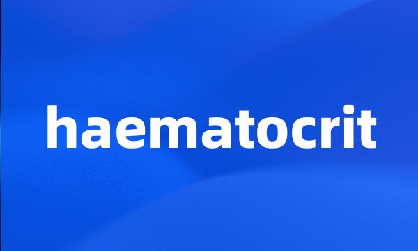 haematocrit