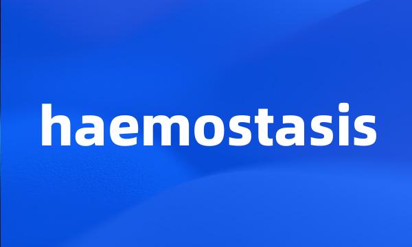 haemostasis