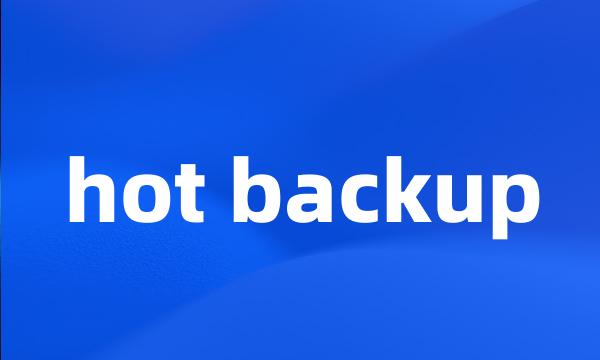 hot backup