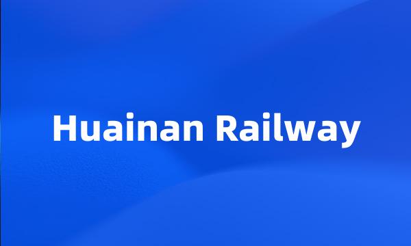 Huainan Railway