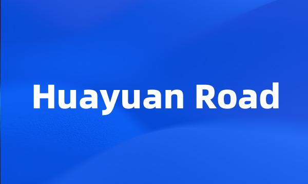 Huayuan Road