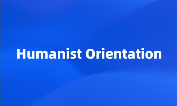 Humanist Orientation