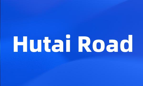 Hutai Road