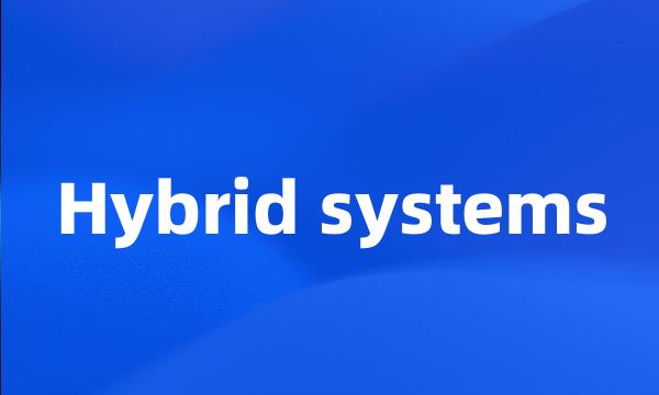 Hybrid systems