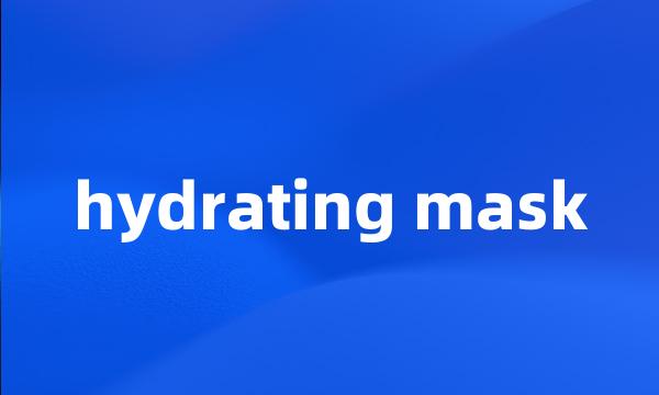 hydrating mask