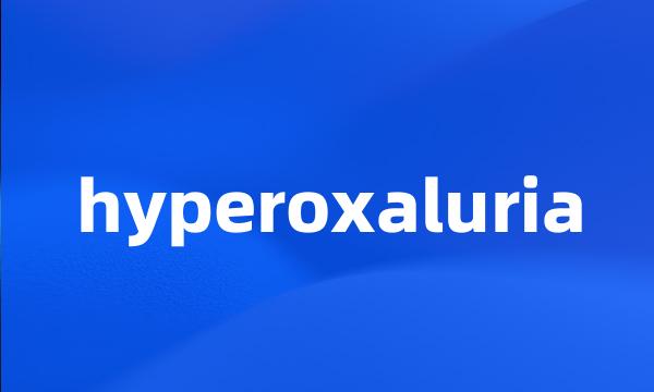 hyperoxaluria