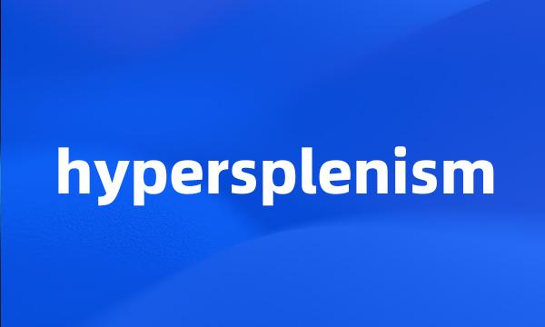 hypersplenism