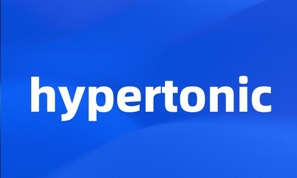 hypertonic